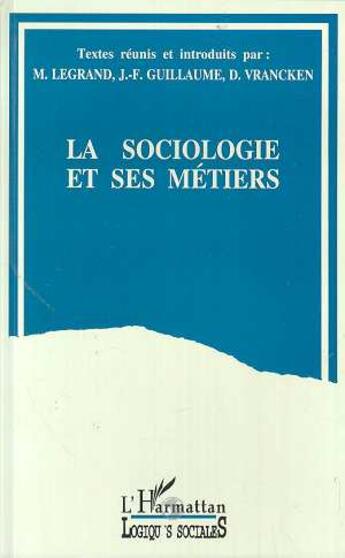 Couverture du livre « La sociologie et ses metiers » de  aux éditions L'harmattan