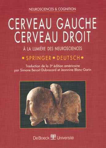 Couverture du livre « Cerveau gauche, cerveau droit a la lumiere des neurosciences » de Deutsch aux éditions De Boeck