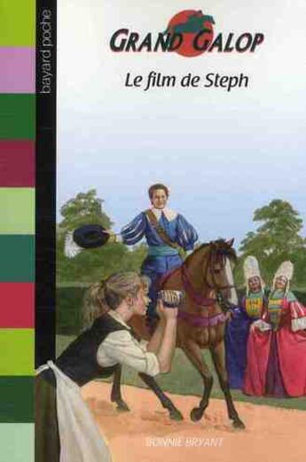 Couverture du livre « Grand galop t.682 ; le film de Steph » de Bonnie Bryant aux éditions Bayard Jeunesse