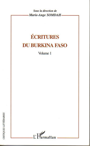 Couverture du livre « Ecritures du burkina faso - volume 1 » de Marie-Ange Somdah aux éditions L'harmattan