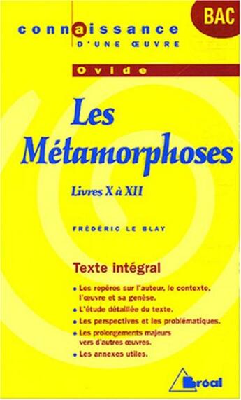 Couverture du livre « Les métamorphoses d'Ovide ; livres Xà XII » de Frederic Le Blay aux éditions Breal