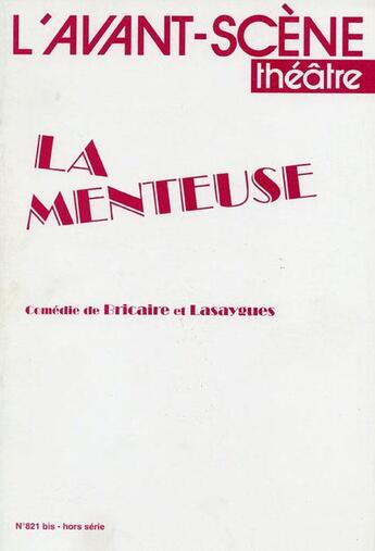 Couverture du livre « La menteuse » de Bricaire/Lasaygues aux éditions Avant-scene Theatre