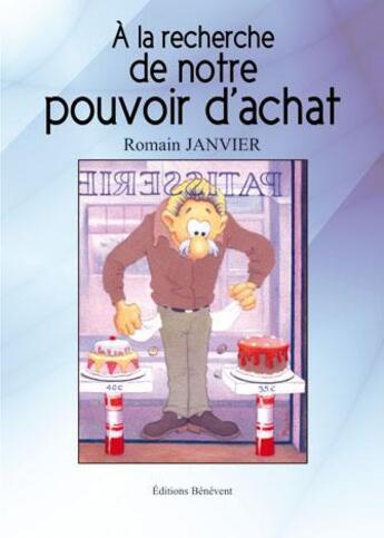 Couverture du livre « À la recherche de notre pouvoir d'achat » de Romain Janvier aux éditions Benevent