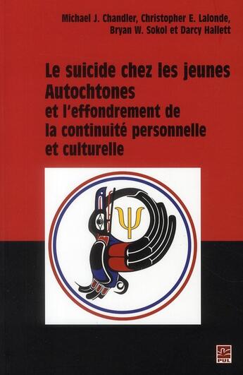 Couverture du livre « Le suicide chez les jeunes autochtones et l'effondrement de la continuité personnelle et culturelle » de  aux éditions Presses De L'universite De Laval