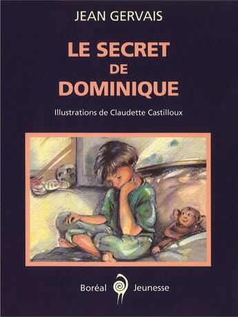 Couverture du livre « Le secret de Dominique » de Jean Gervais aux éditions Editions Boreal