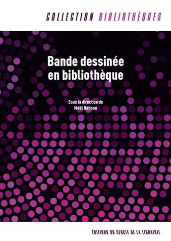 Couverture du livre « Bande dessinée en bibliothèque » de Mael Rannou aux éditions Electre