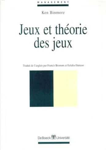 Couverture du livre « Jeux et theorie des jeux » de Binmore aux éditions De Boeck