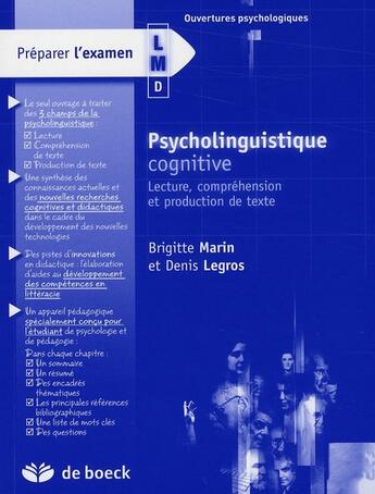 Couverture du livre « Préparer l'examen LMD ; psycholinguistique cognitive ; lecture, compréhension et production de texte » de Legros/Marin aux éditions De Boeck Superieur