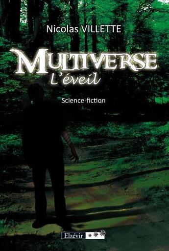 Couverture du livre « Multiverse ; l'éveil » de Nicolas Villette aux éditions Elzevir