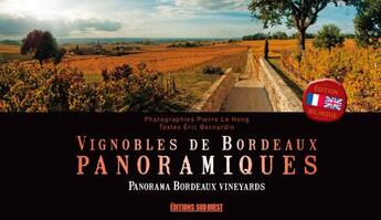 Couverture du livre « Vignobles de Bordeaux panoramiques » de Eric Bernardin et Pierre Le Hong aux éditions Sud Ouest Editions