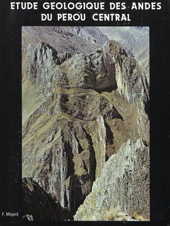 Couverture du livre « Étude géologique des Andes du Pérou central » de Francois Megard aux éditions Institut Francais D'etudes Andines