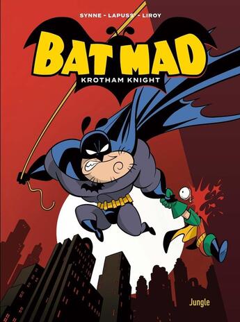 Couverture du livre « Bat Mad : Krotham knight » de Liroy et Lapuss' et Synne aux éditions Jungle