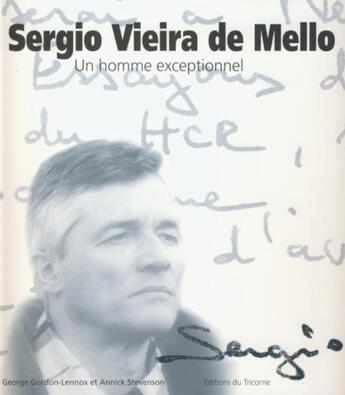 Couverture du livre « Sergio vieira de mello - un homme exceptionnel » de Robert Louis Stevenson aux éditions Tricorne