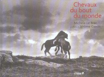 Couverture du livre « Chevaux Du Bout Du Monde » de Le Braz-M aux éditions Chene