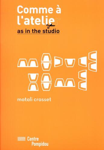 Couverture du livre « Comme à l'atelier de... Matali Crasset » de Matali Crasset aux éditions Centre Pompidou