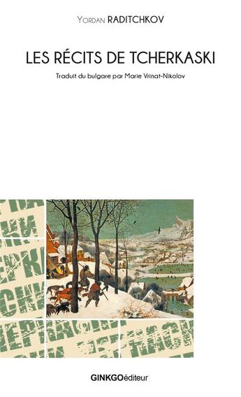 Couverture du livre « Les récits de Tcherkaski » de Yordan Raditchkov aux éditions Ginkgo