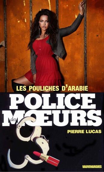 Couverture du livre « Police des moeurs t.38 ; les pouliches d'Arabie » de Pierre Lucas aux éditions Mount Silver