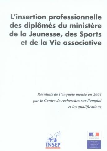 Couverture du livre « L'insertion professionnelle des diplômés du ministere de la jeunesse, des sports et de la vie associative » de Centre D'Etudes Et D aux éditions Insep