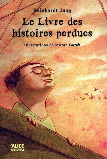 Couverture du livre « Le livre des histoires perdues de monsieur Bambert » de Reinhardt Jung aux éditions Alice