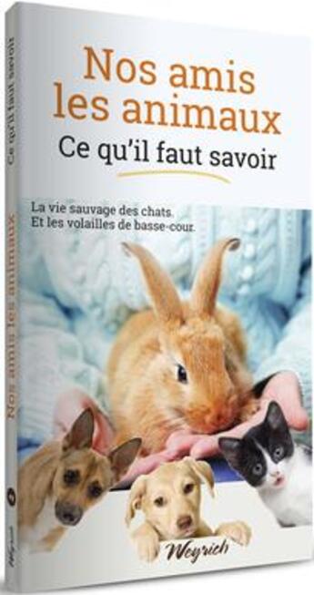 Couverture du livre « Nos amis les animaux : ce qu'il faut savoir t.2 » de  aux éditions Weyrich