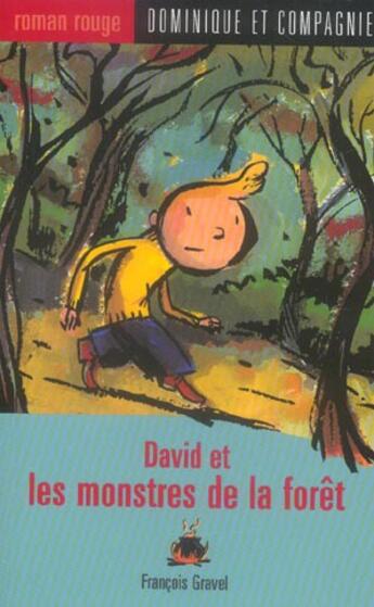 Couverture du livre « David Et Les Monstres De La Foret » de Francois Gravel aux éditions Heritage - Dominique Et Compagnie