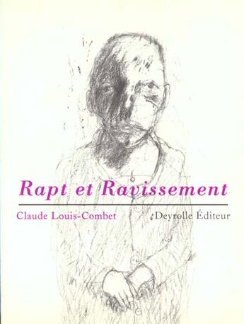 Couverture du livre « Rapt et ravissement » de Claude Louis-Combet aux éditions Verdier