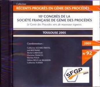 Couverture du livre « Recents progres en genie des procedes n. 92 : 10. congres de la sfgp : le genie des procedes vers de » de Azzaro-Pantel Cather aux éditions Societe Francaise De Genie Des Procedes