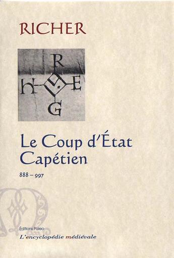 Couverture du livre « Le coup d'état capétien (888-997) » de Richer aux éditions Paleo