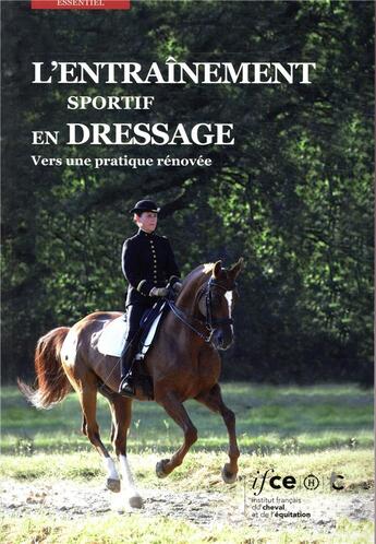 Couverture du livre « L'entrainement sportif en dressage - vers une pratique renovee » de Ifce aux éditions Ifce