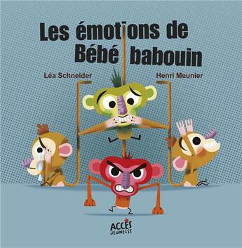 Couverture du livre « Les émotions de bébé babouin » de Henri Meunier et Lea Schneider aux éditions Acces