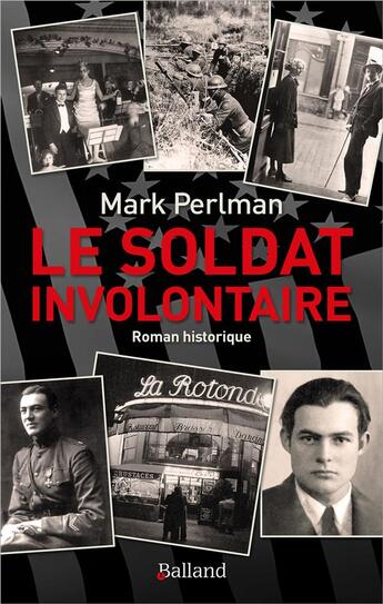 Couverture du livre « Le soldat involontaire » de Mark Perlman aux éditions Balland