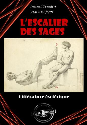 Couverture du livre « L'escalier des sages ou la philosophie des anciens » de Barent Coenders Van Helpen aux éditions Ink Book