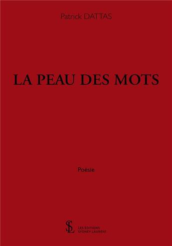 Couverture du livre « La peau des mots » de Patrick Dattas aux éditions Sydney Laurent