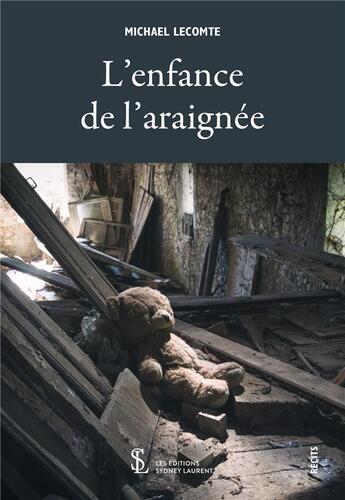 Couverture du livre « L'enfance de l'araignée » de Michael Lecomte aux éditions Sydney Laurent