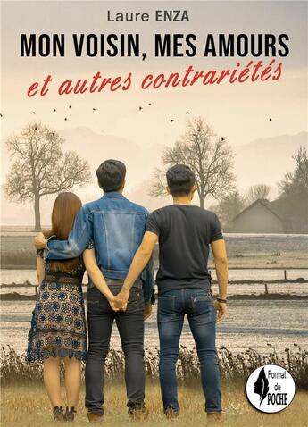 Couverture du livre « Mon voisin, mes amours, et autres contrariétés » de Laure Enza aux éditions Bookelis