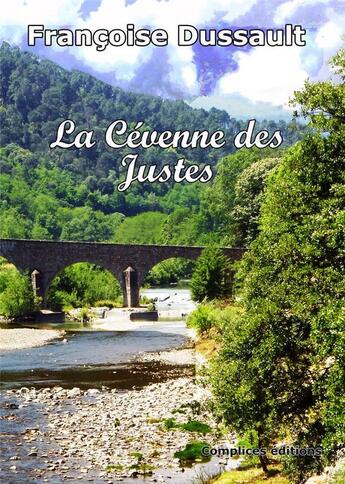 Couverture du livre « La Cévenne des justes » de Francoise Dussault aux éditions Complices