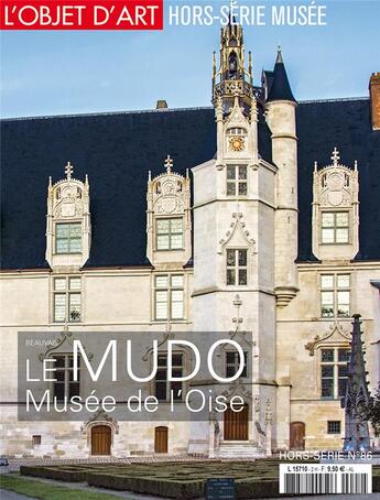 Couverture du livre « L'objet d'art hs n 86 le mudo - musee de l'oise (janvier 2015) » de  aux éditions L'objet D'art