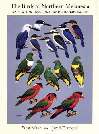 Couverture du livre « The Birds of Northern Melanesia: Speciation, Ecology, and Biogeography » de Jared Diamond aux éditions Oxford University Press Usa