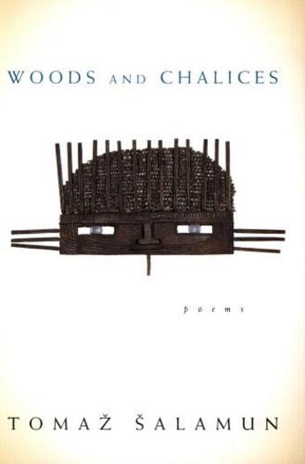 Couverture du livre « Woods and Chalices » de Tomaz Salamun aux éditions Houghton Mifflin Harcourt