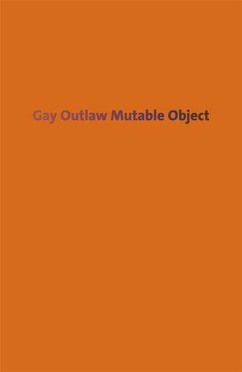 Couverture du livre « Mutable object » de Gay Outlaw aux éditions Dap Artbook