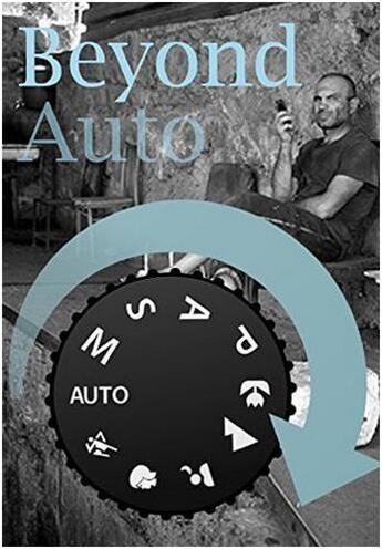 Couverture du livre « Go beyond auto! switch off the auto setting on your camera and start taking better, more original ph » de Chris Gatcum aux éditions Ilex