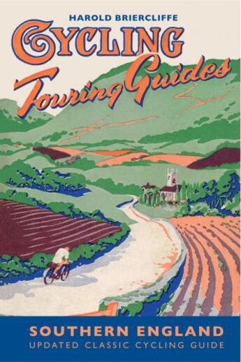 Couverture du livre « Cycling Touring Guide: Southern England » de Briercliffe Harold aux éditions Pavilion Books Company Limited