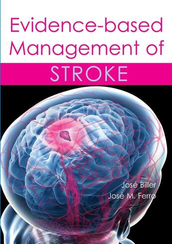 Couverture du livre « Evidence-based Management of Stroke » de Jose Ferro Jose Biller aux éditions Tfm Publishing Ltd