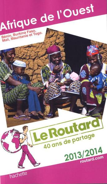 Couverture du livre « Guide du Routard ; Afrique de l'Ouest (édition 2013) » de  aux éditions Hachette Tourisme