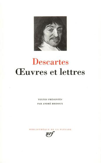 Couverture du livre « Oeuvres et lettres » de Rene Descartes aux éditions Gallimard