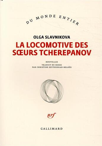 Couverture du livre « La locomotive des soeurs Tcherepanov » de Olga Slavnikova aux éditions Gallimard