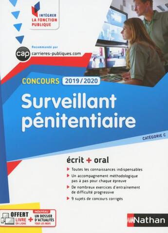 Couverture du livre « Concours surveillant pénitentiaire ; écrit + oral ; catégorie C (édition 2019/2020) » de Elisabeth Simonin et Pascal Joly et Jean-Marc Clavier aux éditions Nathan