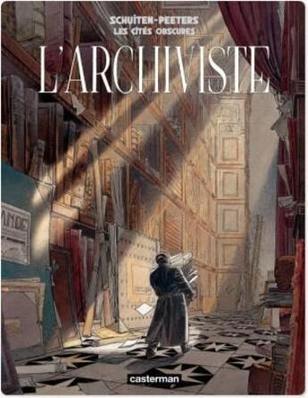 Couverture du livre « Les cités obscures ; hors-série t.2 ; l'archiviste » de Benoit Peeters et Francois Schuitten aux éditions Casterman