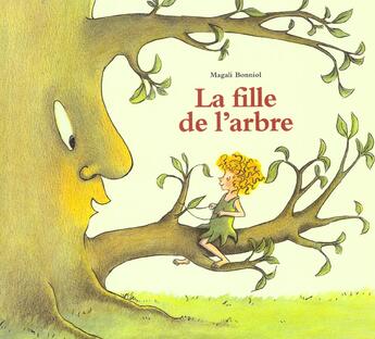 Couverture du livre « Fille de l arbre (la) » de Bonniol Magali aux éditions Ecole Des Loisirs