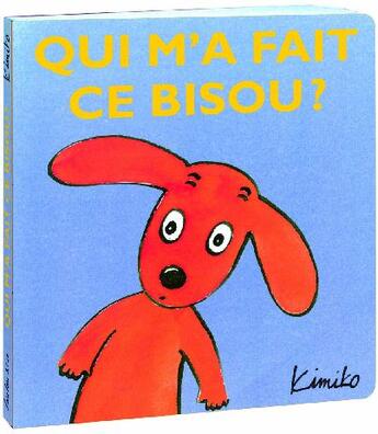 Couverture du livre « Qui m'a fait ce bisou ? » de Kimiko aux éditions Ecole Des Loisirs